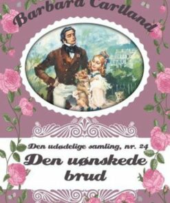 Den Uønskede Brud - Barbara Cartland - Bog