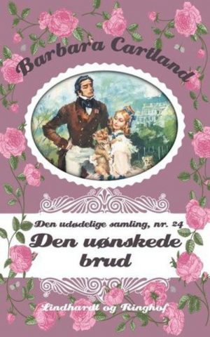 Den Uønskede Brud - Barbara Cartland - Bog