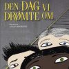Den dag vi drømte om (Bog)