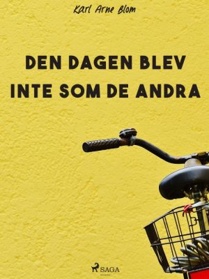 Den dagen blev inte som de andra (E-bog)