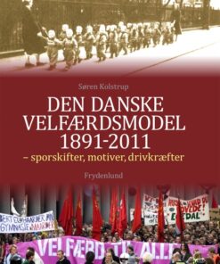 Den danske velfærdsmodel 1891-2011 (E-bog)