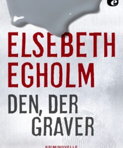 Den, der graver (E-bog)