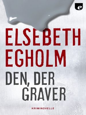 Den, der graver (E-bog)