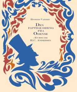 Den fattige dreng fra Odense - en bog om H.C.Andersen (E-bog)