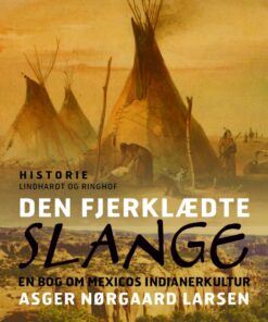 Den fjerklædte slange. En bog om Mexicos indianerkultur (E-bog)