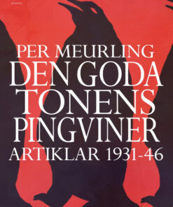 Den goda tonens pingviner : artiklar 1931-46 (E-bog)