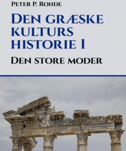 Den græske kulturs historie 1: Den store moder (E-bog)
