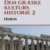 Den græske kulturs historie 2: Heros (Bog)