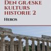 Den græske kulturs historie 2: Heros (E-bog)