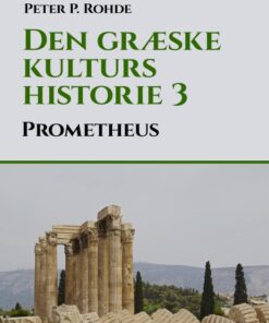 Den græske kulturs historie 3: Prometheus (E-bog)