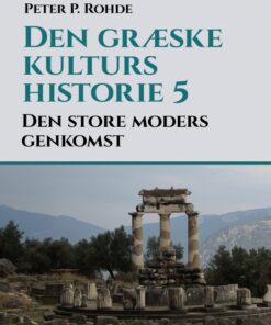 Den græske kulturs historie 5: Den store moders genkomst (E-bog)