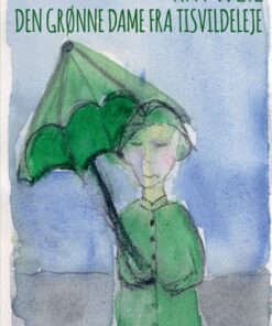 Den grønne dame fra Tisvildeleje (E-bog)