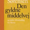 Den gyldne middelvej og andre debatindlæg (E-bog)
