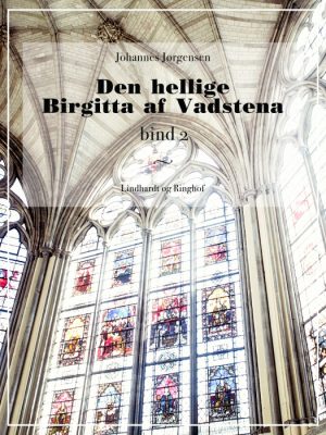 Den hellige Birgitta af Vadstena (bind 2) (Bog)