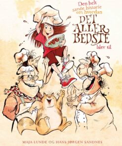 Den helt sande historie om, hvordan det allerbedste blev til (Bog)