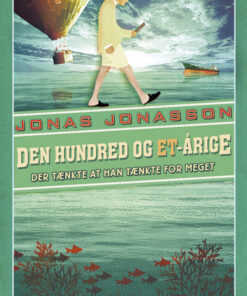 Den hundred og et-årige der tænkte at han tænkte for meget (Bog)