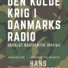 Den kolde krig i Danmarks Radio: udvalgt radiokritik 1947-64 (E-bog)