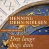 Den lange dags dato (E-bog)