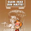 Den lille Splint 6: Glem ikke din hætte (Bog)