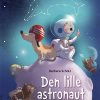 Den lille astronaut (Bog)