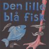 Den lille blå fisk (E-bog)