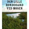 Den lille bondegård ved mosen (Bog)