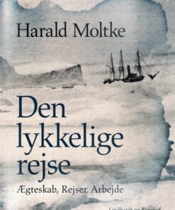 Den lykkelige rejse: Ægteskab, Rejser, Arbejde (E-bog)