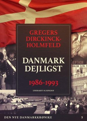 Den nye Danmarkskrønike: Danmark dejligst 1986-1993 (Bog)