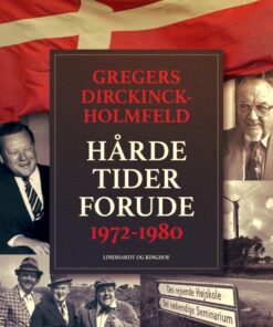 Den nye Danmarkskrønike: Hårde tider forude 1972-1980 (Lydbog)