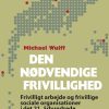 Den nødvendige frivillighed (Bog)