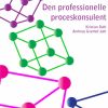 Den professionelle proceskonsulent (Bog)