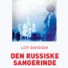 Den russiske sangerinde (storskrift) (Bog)