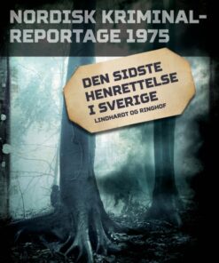 Den sidste henrettelse i Sverige (E-bog)