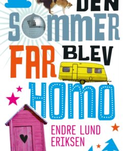 Den sommer far blev homo (E-bog)