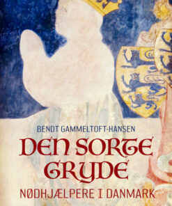 Den sorte gryde. Nødhjælpere i Danmark (E-bog)