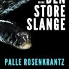 Den store slange: En dansk robinsonade efter Maleren A.C. Riis Carstensens optegnelser fra Florida (E-bog)