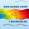 Den sunde krop i bevægelse (E-bog)