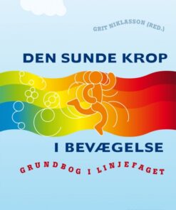 Den sunde krop i bevægelse (E-bog)