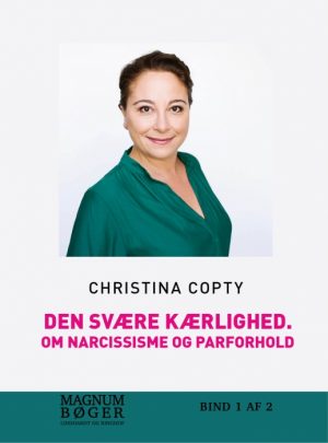 Den svære kærlighed. Om narcissisme og parforhold (storskrift (Bog)