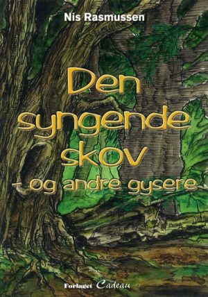 Den syngende skov - og andre gysere (Bog)