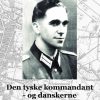 Den tyske kommandant - og danskerne (Bog)