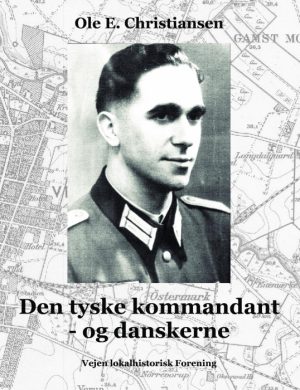 Den tyske kommandant - og danskerne (Bog)