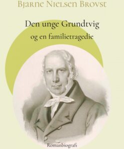 Den unge Grundtvig og en familietragedie (Bog)