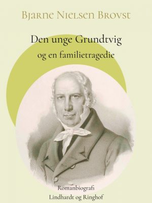 Den unge Grundtvig og en familietragedie (Bog)