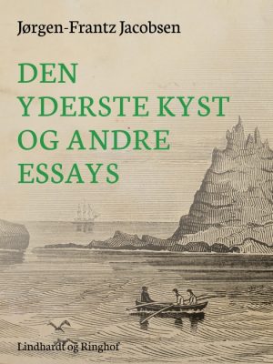 Den yderste kyst - og andre essays (E-bog)