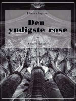 Den yndigste rose (E-bog)