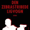 Den zebrastribede ligvogn (Bog)
