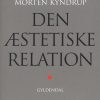 Den æstetiske Relation - Morten Kyndrup - Bog