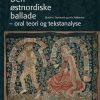 Den østnordiske Ballade - Oral Teori Og Tekstanalyse - Sigurd Kværndrup - Bog