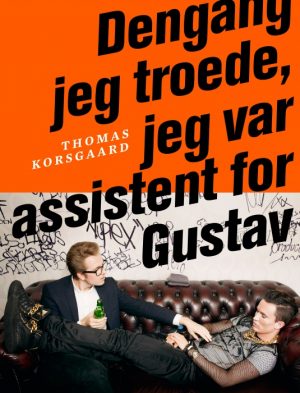 Dengang jeg troede, jeg var assistent for Gustav (E-bog)